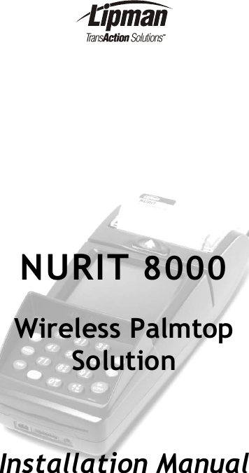           NURIT 8000 Wireless Palmtop Solution   Installation Manual  