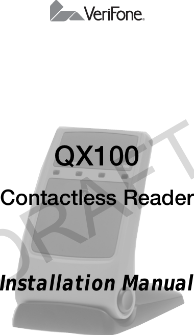QX100Contactless ReaderInstallation Manual                                                                         DRAFT