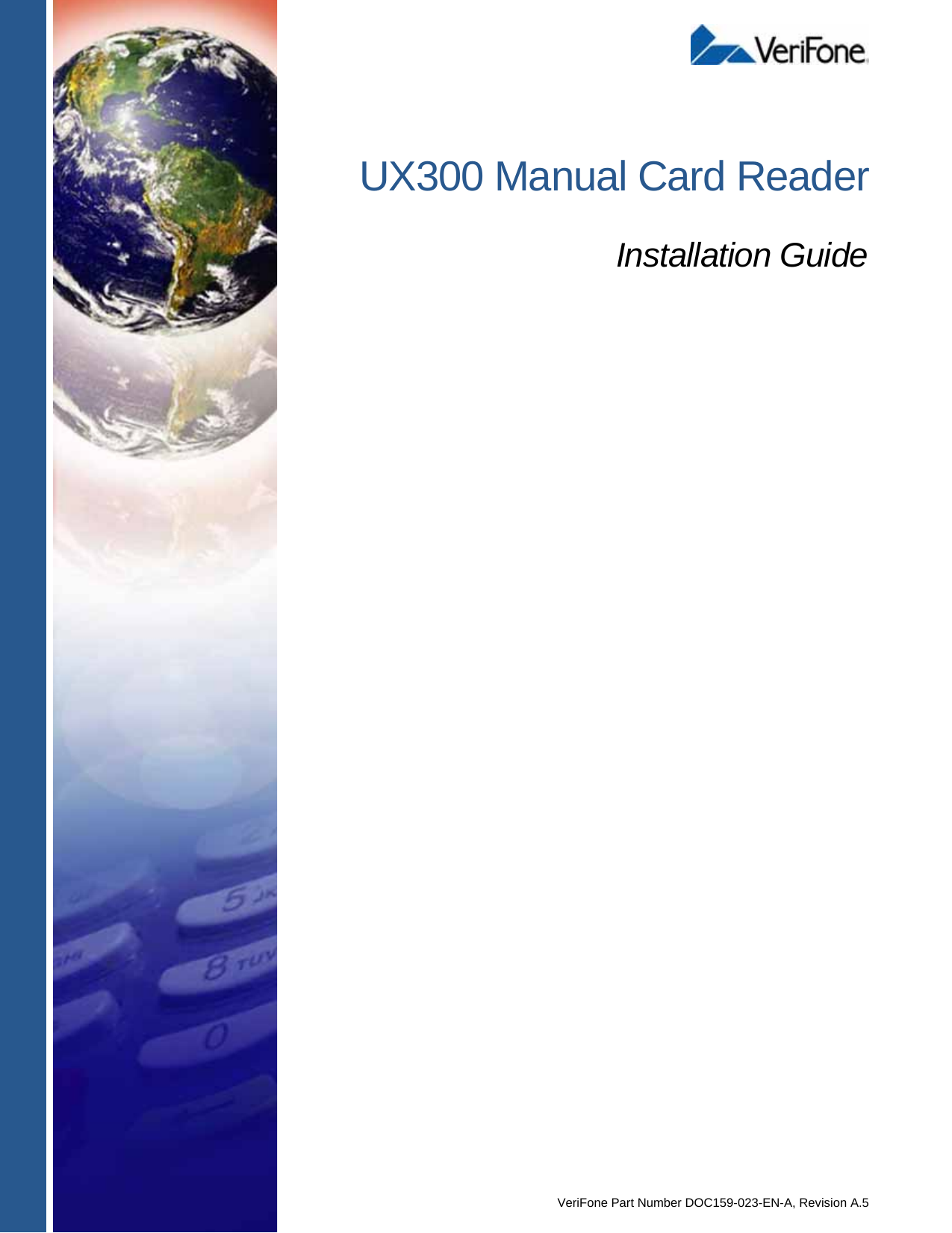 VeriFone Part Number DOC159-023-EN-A, Revision A.5UX300 Manual Card ReaderInstallation Guide