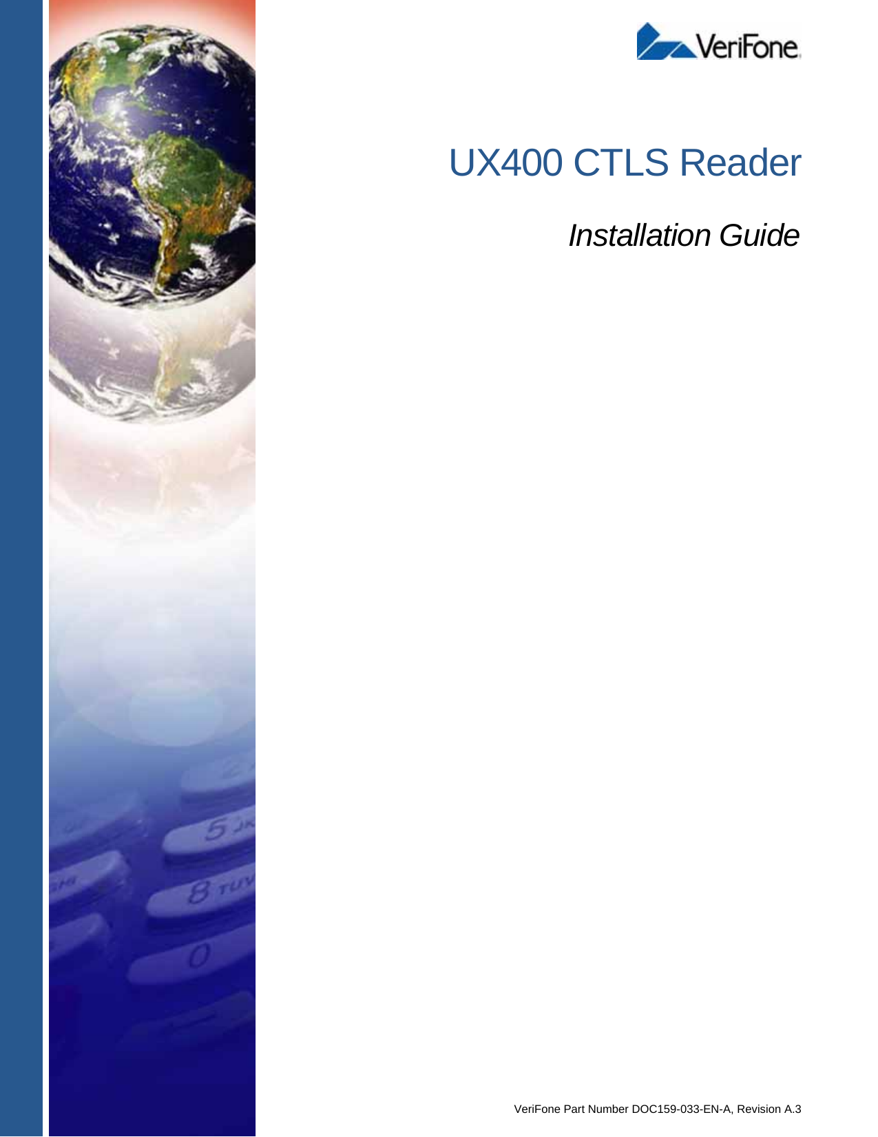 VeriFone Part Number DOC159-033-EN-A, Revision A.3UX400 CTLS ReaderInstallation Guide