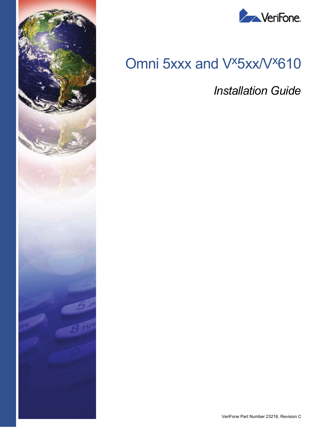 VeriFone Part Number 23216, Revision COmni 5xxx and Vx5xx/Vx610Installation Guide