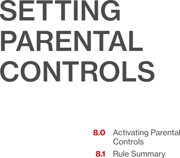 Activating Parental ControlsRule Summary8.0 8.1SETTING PARENTAL CONTROLS08/