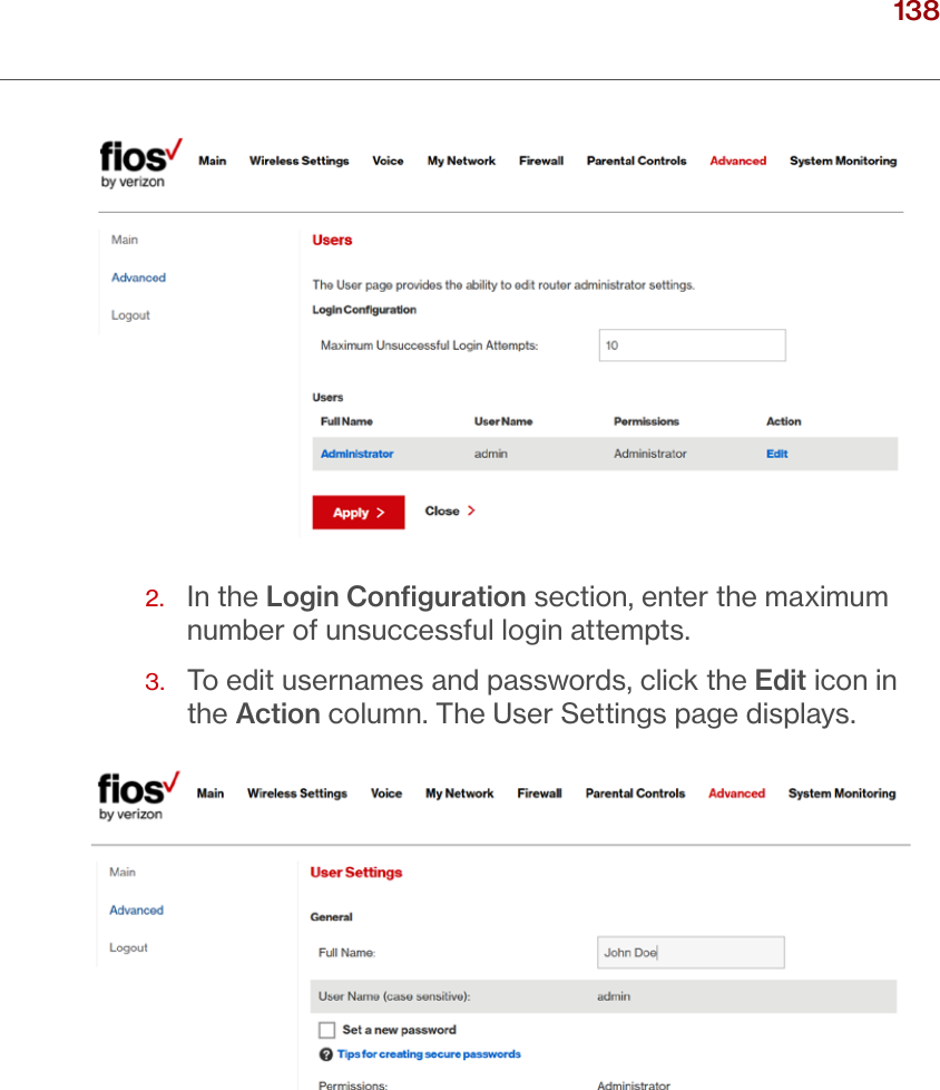 138verizon.com/ﬁos      |      ©2016 Verizon. All Rights Reserved./ CONFIGURING ADVANCED SETTINGS2.   In the Login Conﬁguration section, enter the maximum number of unsuccessful login attempts.3.   To edit usernames and passwords, click the Edit icon in the Action column. The User Settings page displays.