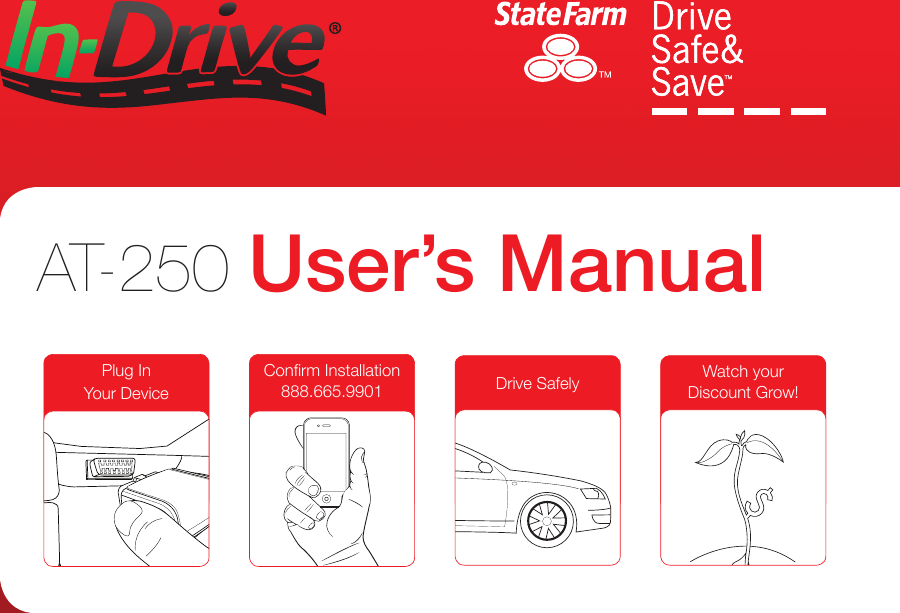 AT-250 User’s ManualPlug In  Your DeviceWatch yourDiscount Grow!Drive SafelyConrm Installation888.665.9901