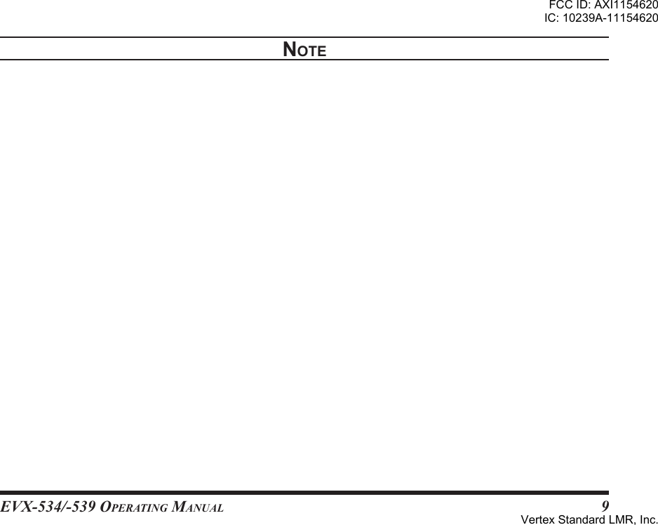 EVX-534/-539 OpErating Manual9noteFCC ID: AXI1154620IC: 10239A-11154620Vertex Standard LMR, Inc.