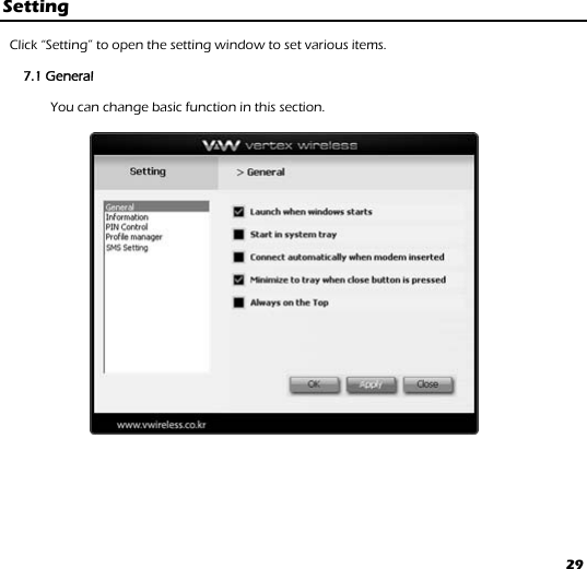 29 Setting  Click “Setting” to open the setting window to set various items.      7.1 General  You can change basic function in this section.     