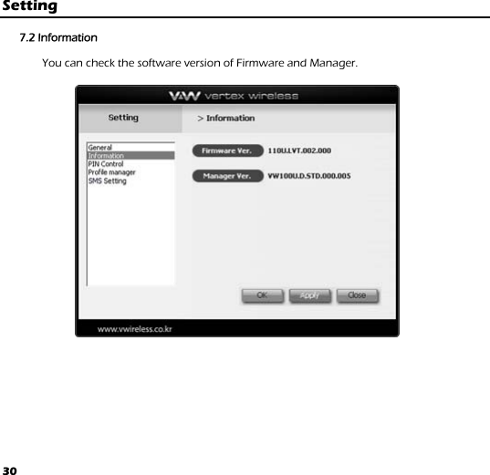 30 Setting  7.2 Information  You can check the software version of Firmware and Manager.     