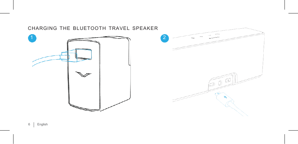         CHARGING  THE  BLUETOOTH  TRAVEL  SPEAKER  1  2             6  English 