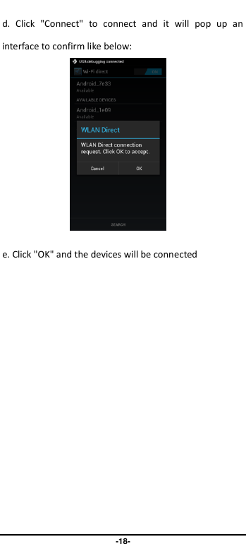                               -18-  d.  Click  &quot;Connect&quot;  to  connect  and  it  will  pop  up  an interface to confirm like below:            e. Click &quot;OK&quot; and the devices will be connected  