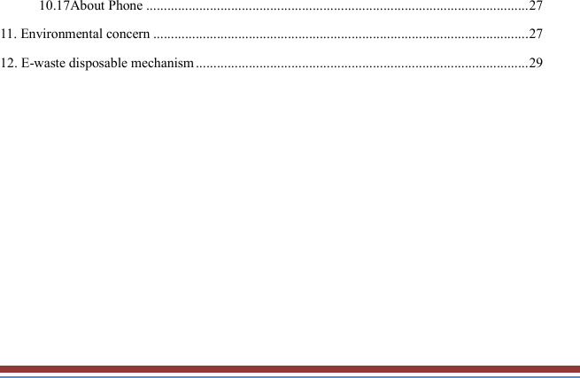   10.17About Phone ............................................................................................................ 27 11. Environmental concern .......................................................................................................... 27 12. E-waste disposable mechanism .............................................................................................. 29           