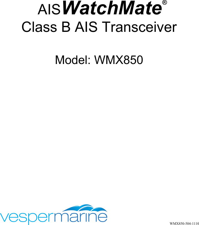   AISWatchMate®Class B AIS TransceiverModel: WMX850   WMX850-504-1110