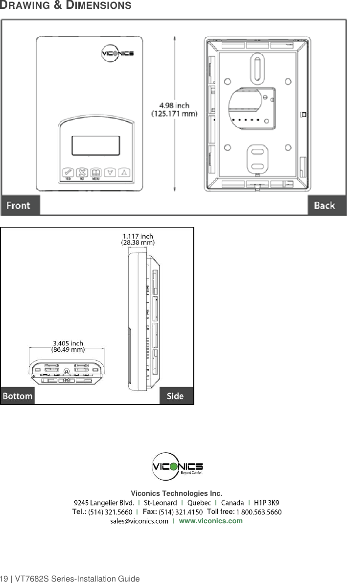 19 | VT7682S Series-Installation Guide  DRAWING &amp; DIMENSIONS                   Viconics Technologies Inc.Tel.: Fax: Toll free:www.viconics.com 