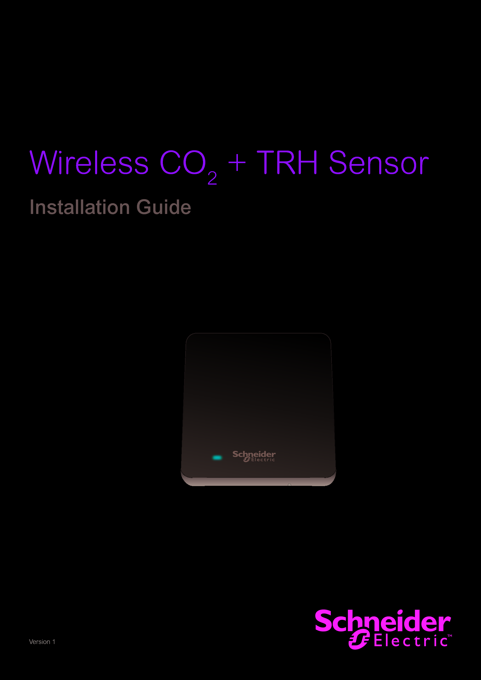 Wireless CO2 + TRH SensorInstallation GuideVersion 1