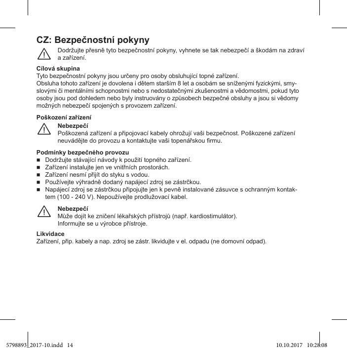 CZ: ¨-¨     -tem (100 - 240 V¨Likvidace5798893_2017-10.indd   14 10.10.2017   10:28:08