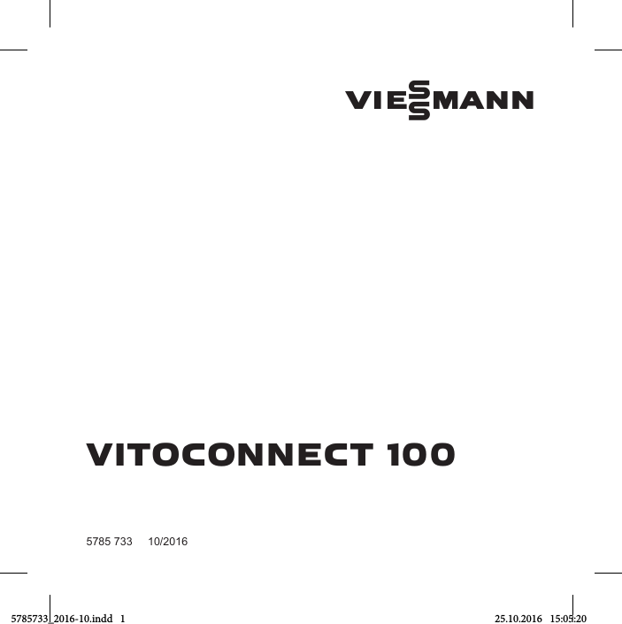 VITOCONNECT 1005785 733     10/2016Viesmann5785733_2016-10.indd   1 25.10.2016   15:05:20