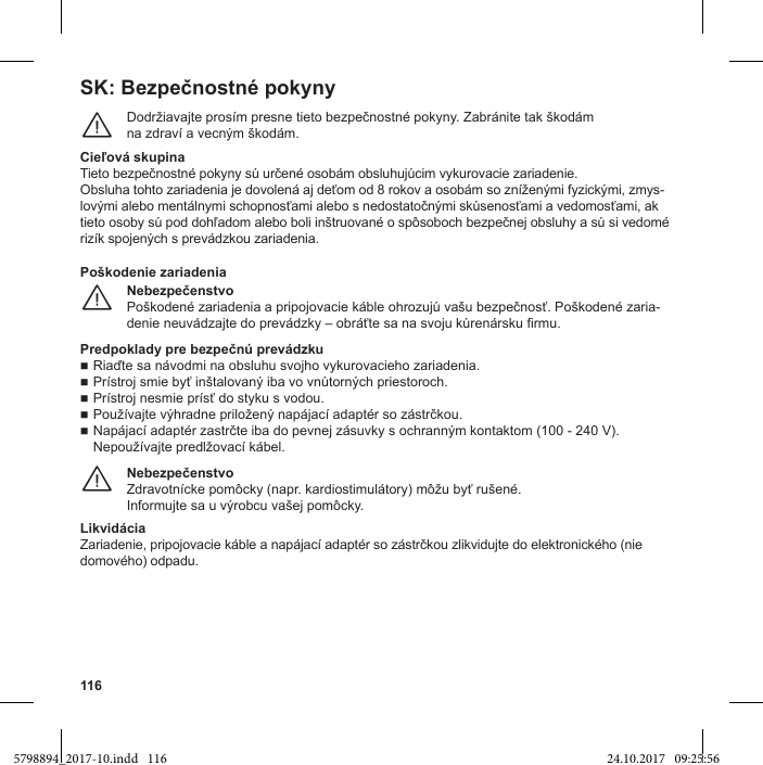 116SK: ¨--¨Poškodenie zariadenia100 - 240 V). ¨5798894_2017-10.indd   116 24.10.2017   09:25:56