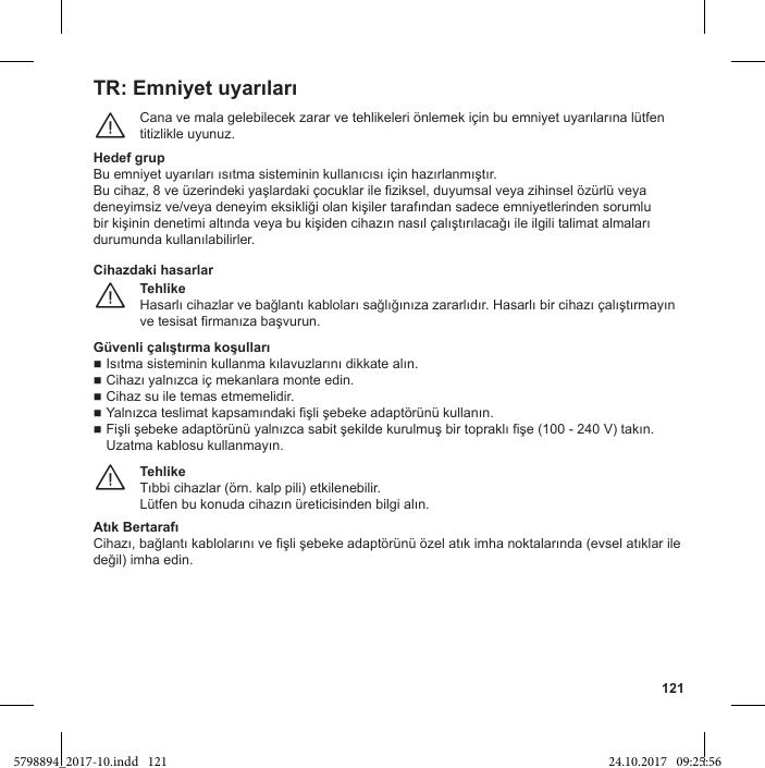 121TR: ¨Hedef grup¨100 - 240 V¨5798894_2017-10.indd   121 24.10.2017   09:25:56
