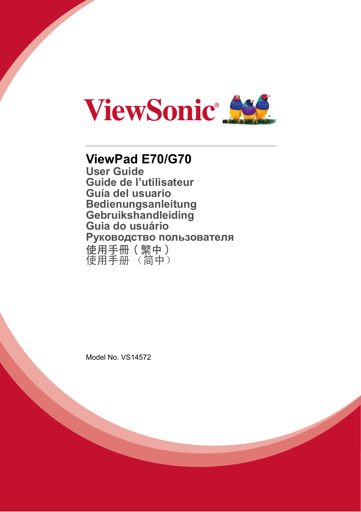 ViewPad E70/G70User GuideGuide de l’utilisateurGuía del usuarioBedienungsanleitungGebruikshandleidingGuia do usuárioРвв ьзвая使用手冊(繁中)使用手册 简中Model No. VS14572