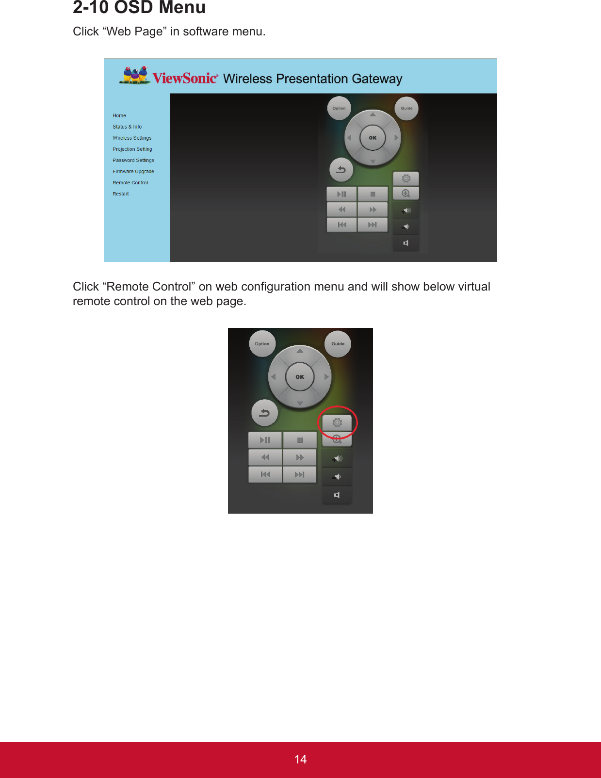 142-10 OSD MenuClick “Web Page” in software menu.Click “Remote Control” on web conguration menu and will show below virtual remote control on the web page.