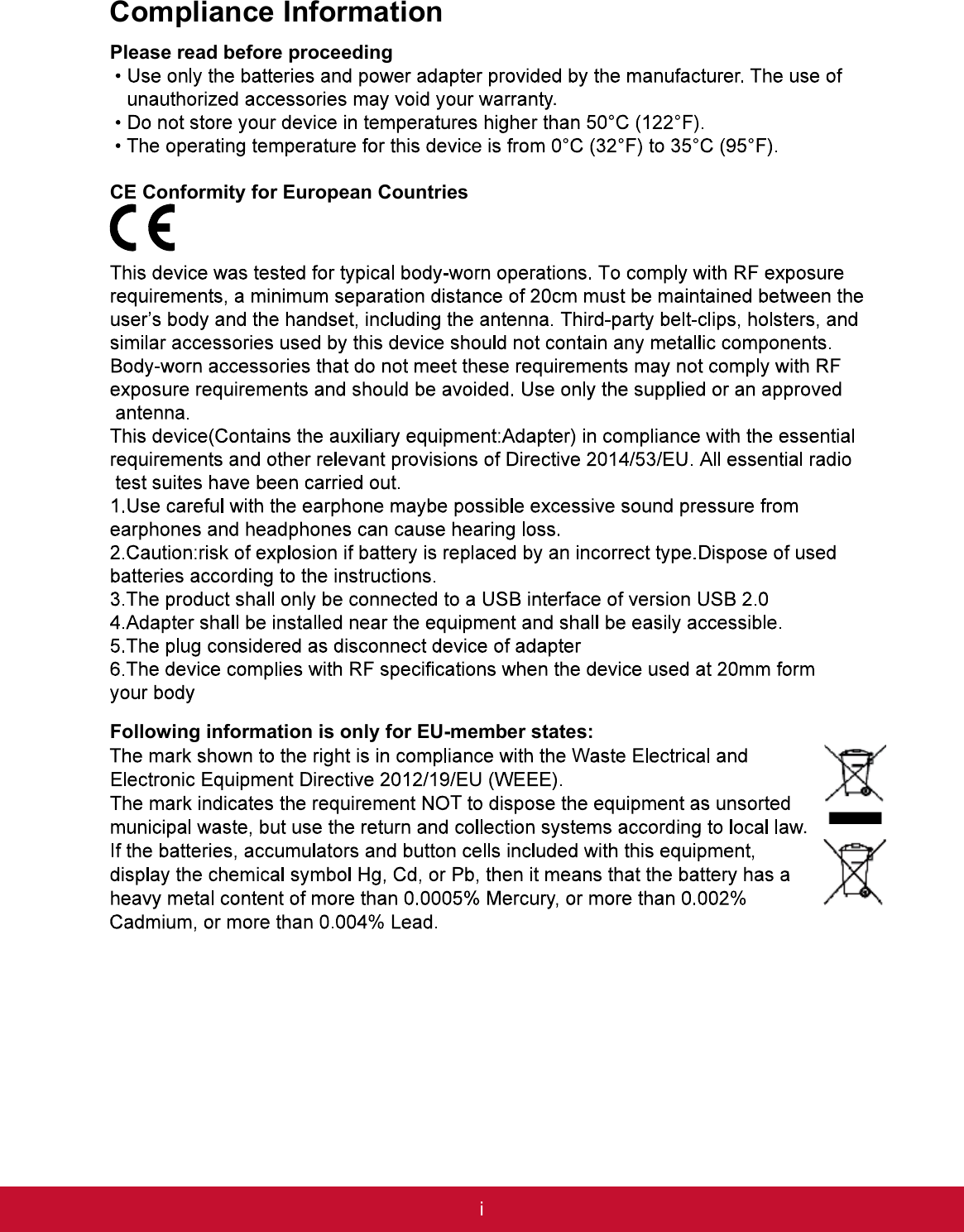 iCompliance InformationPlease read before proceeding.eCE Conformity for European CountriesFollowing information is only for EU-member states:WUT.