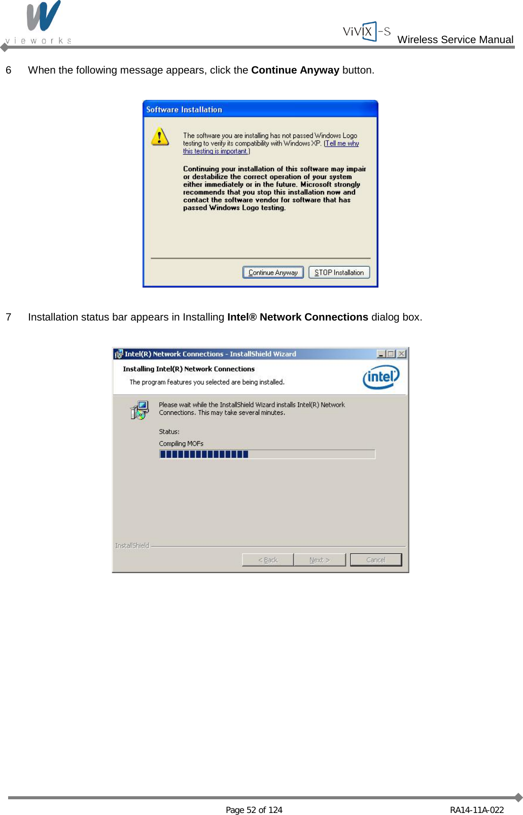  Wireless Service Manual   Page 52 of 124 RA14-11A-022 6  When the following message appears, click the Continue Anyway button.    7  Installation status bar appears in Installing Intel® Network Connections dialog box.    