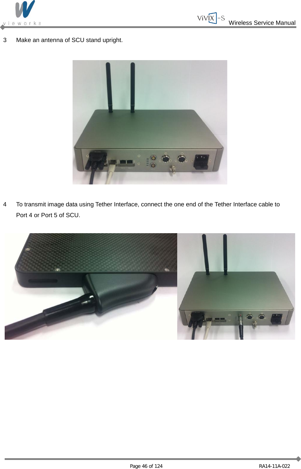  Wireless Service Manual   Page 46 of 124 RA14-11A-022 3  Make an antenna of SCU stand upright.    4  To transmit image data using Tether Interface, connect the one end of the Tether Interface cable to   Port 4 or Port 5 of SCU.    