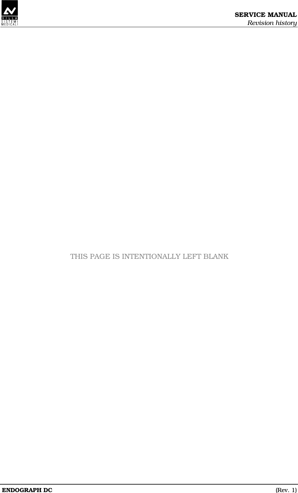 SERVICE MANUAL Revision history ENDOGRAPH DC  (Rev. 1)                            THIS PAGE IS INTENTIONALLY LEFT BLANK           
