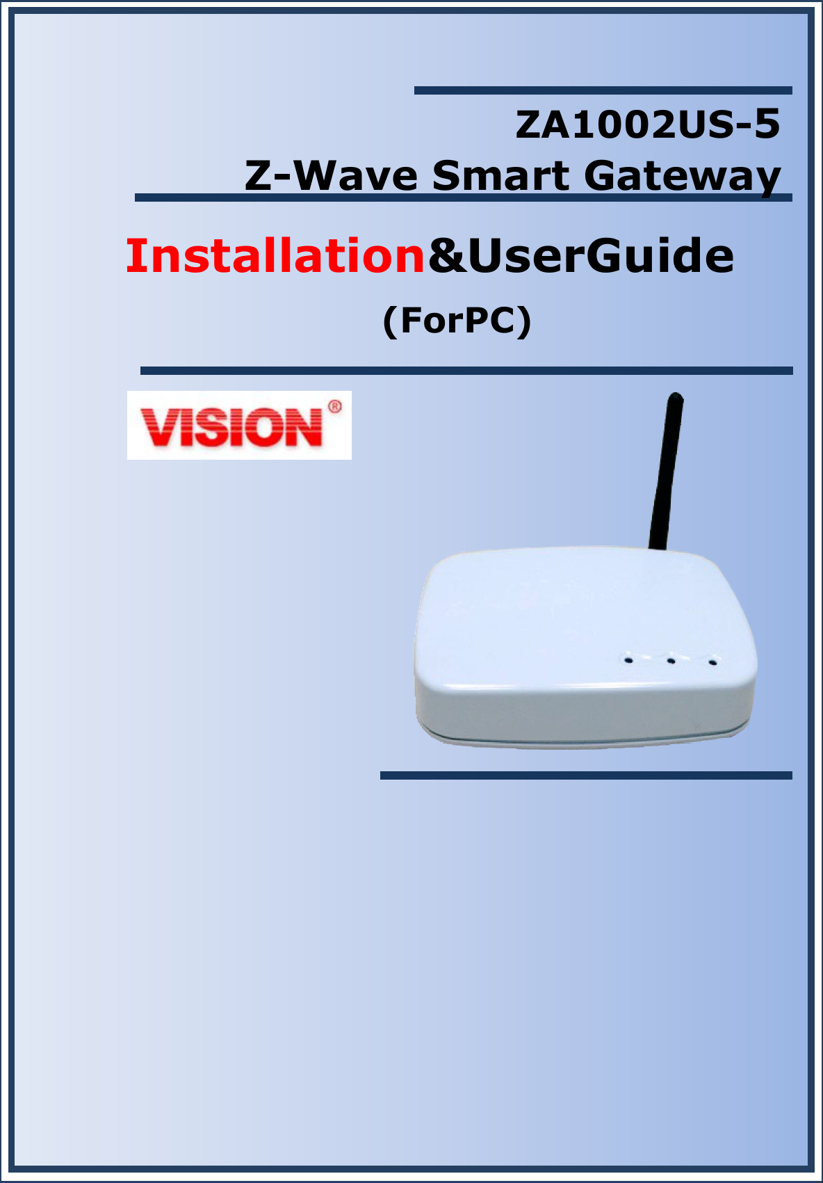                         ZA1002US-5 Z-Wave Smart Gateway Installation&amp;UserGuide (ForPC) 