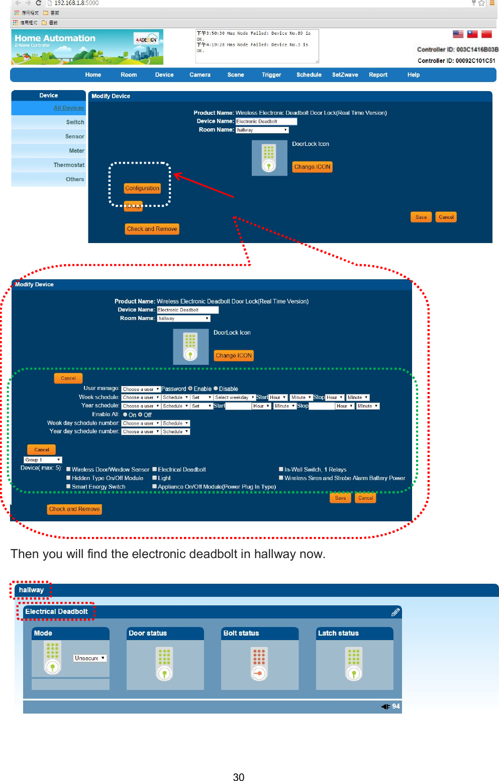 30                  Then you will find the electronic deadbolt in hallway now.            