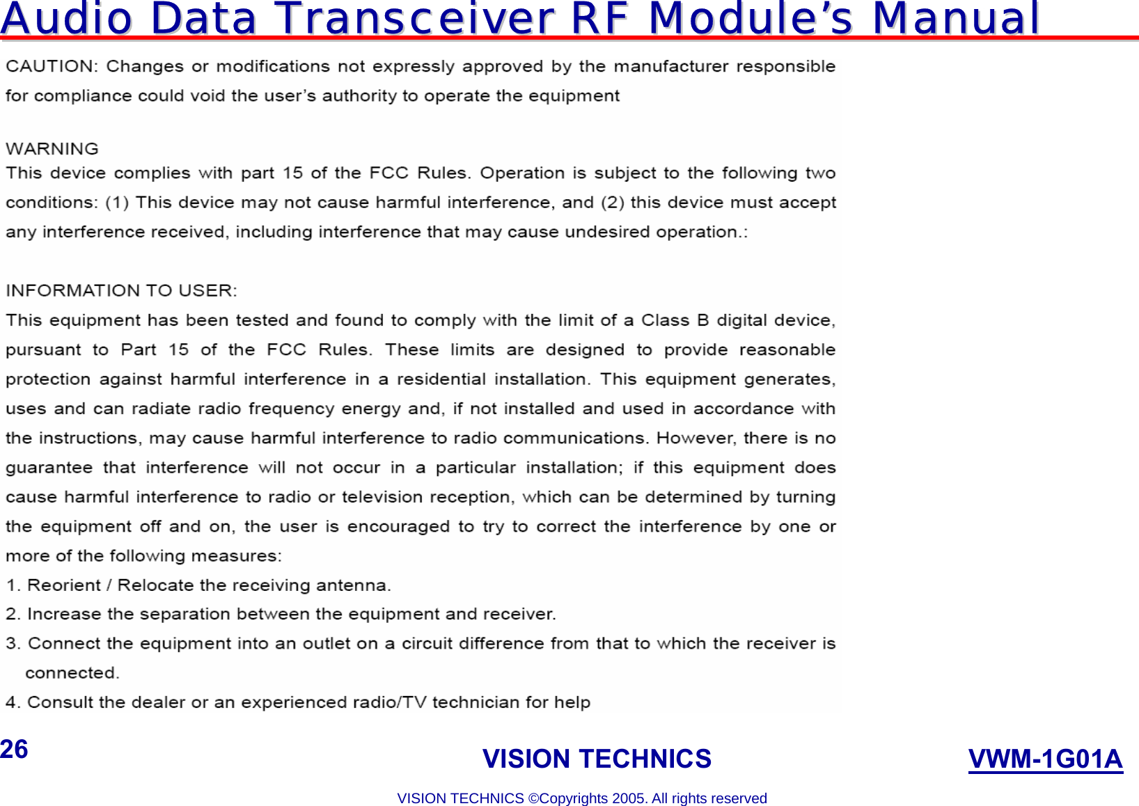 AAuuddiioo  DDaattaa  TTrraannsscceeiivveerr  RRFF  MMoodduullee’’ss  MMaannuuaall                                                                             VISION TECHNICS                    VWM-1G01A  VISION TECHNICS ©Copyrights 2005. All rights reserved 26  