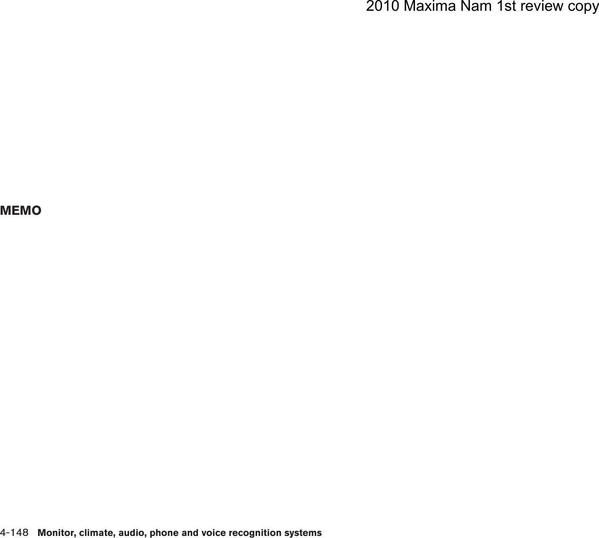 2010 Maxima Nam 1st review copy4-148 Monitor, climate, audio, phone and voice recognition systemsMEMODRAFT-PROOF REVIEW COPY