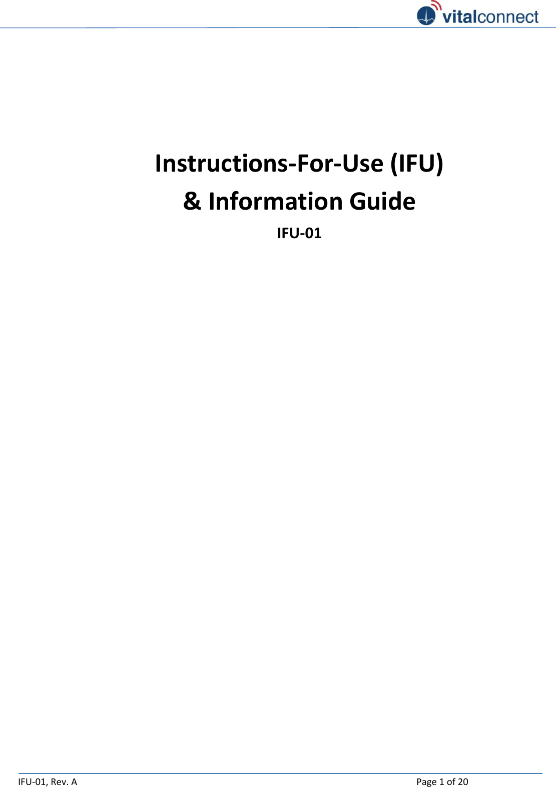   IFU-01, Rev. A    Page 1 of 20      Instructions-For-Use (IFU) &amp; Information Guide IFU-01    