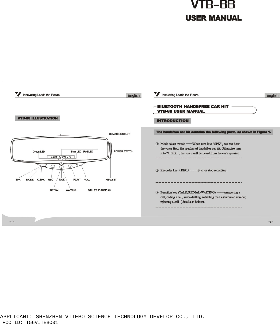 APPLICANT: SHENZHEN VITEBO SCIENCE TECHNOLOGY DEVELOP CO., LTD. FCC ID: T56VITEBO01  