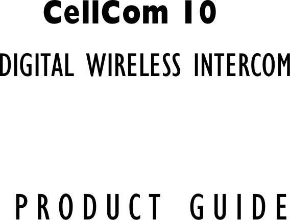 DIGITAL WIRELESS INTERCOMPRODUCT GUIDECellCom 10
