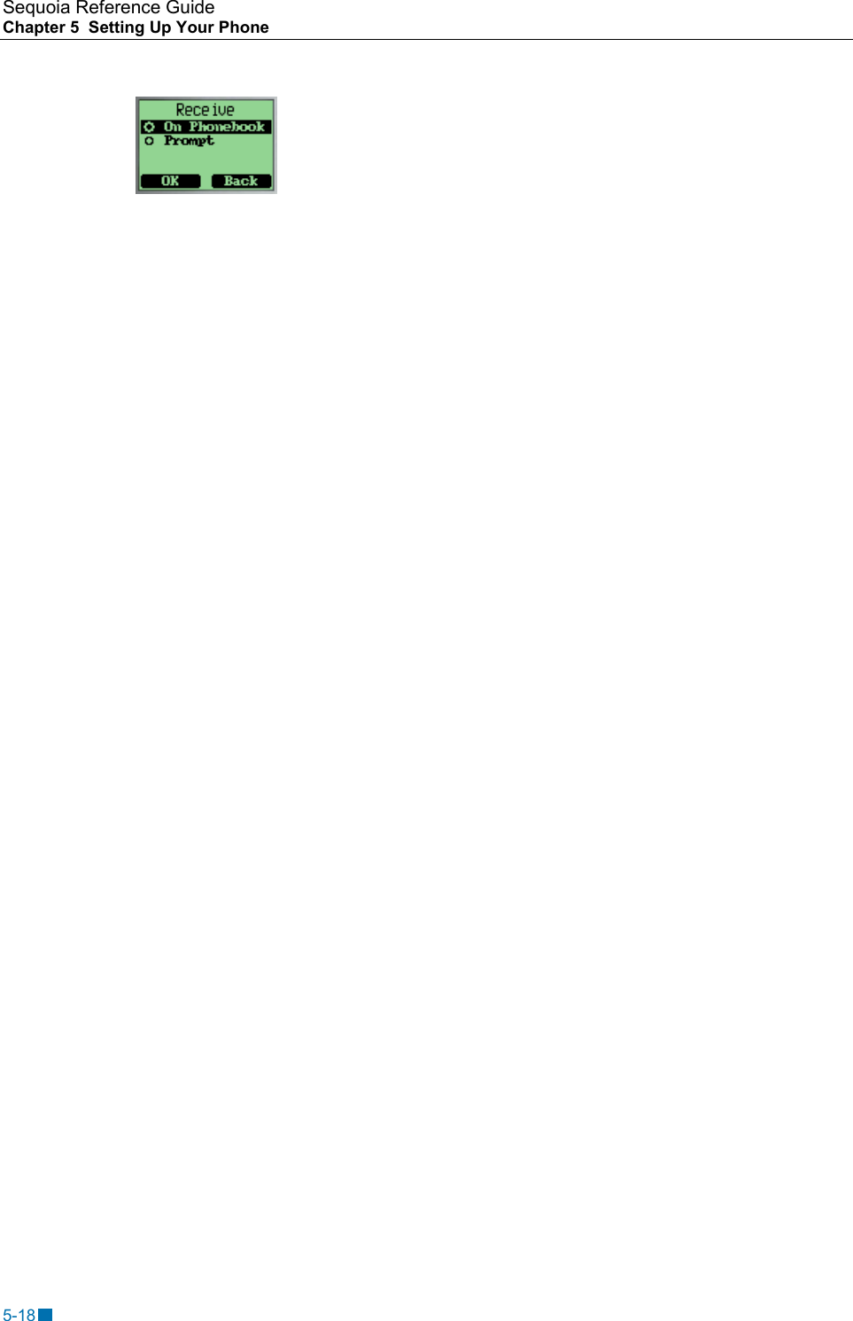 Sequoia Reference Guide Chapter 5  Setting Up Your Phone      5-18 