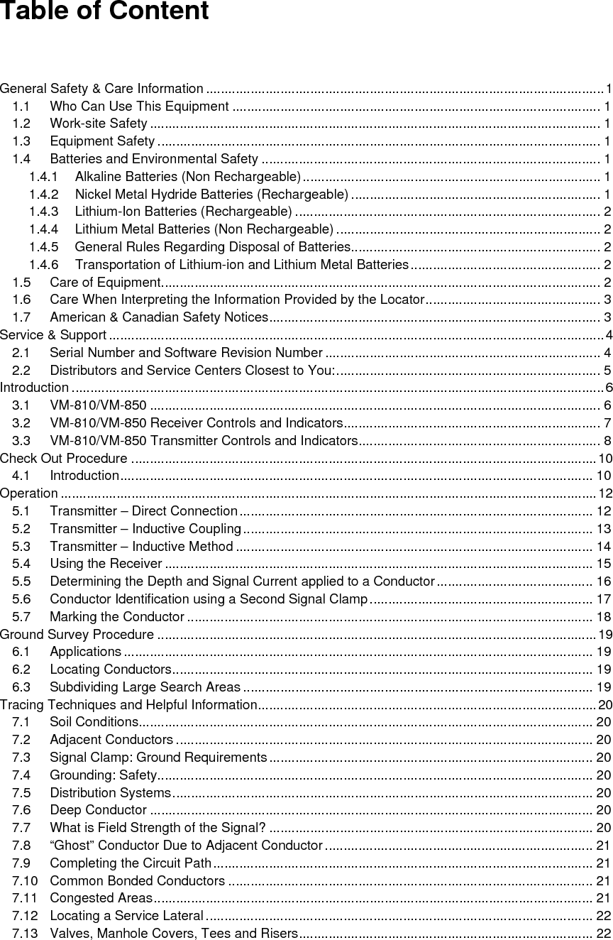   Maintenance ........................................................................................................................................... 238.1VM-810/VM-850 Receiver Calibration ...................................................................................... 238.2Replacing the VM-810/VM-850 Receiver Batteries .................................................................. 238.3Replacing the VM-810 Transmitter Batteries ............................................................................ 238.4Recharging the VM-850 Transmitter Batteries ......................................................................... 24Glossary .................................................................................................................................................. 25