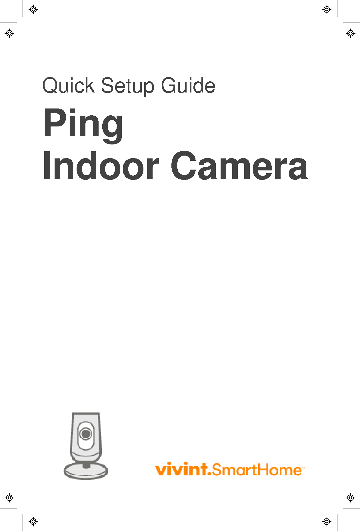       Quick Setup Guide Ping Indoor Camera                      