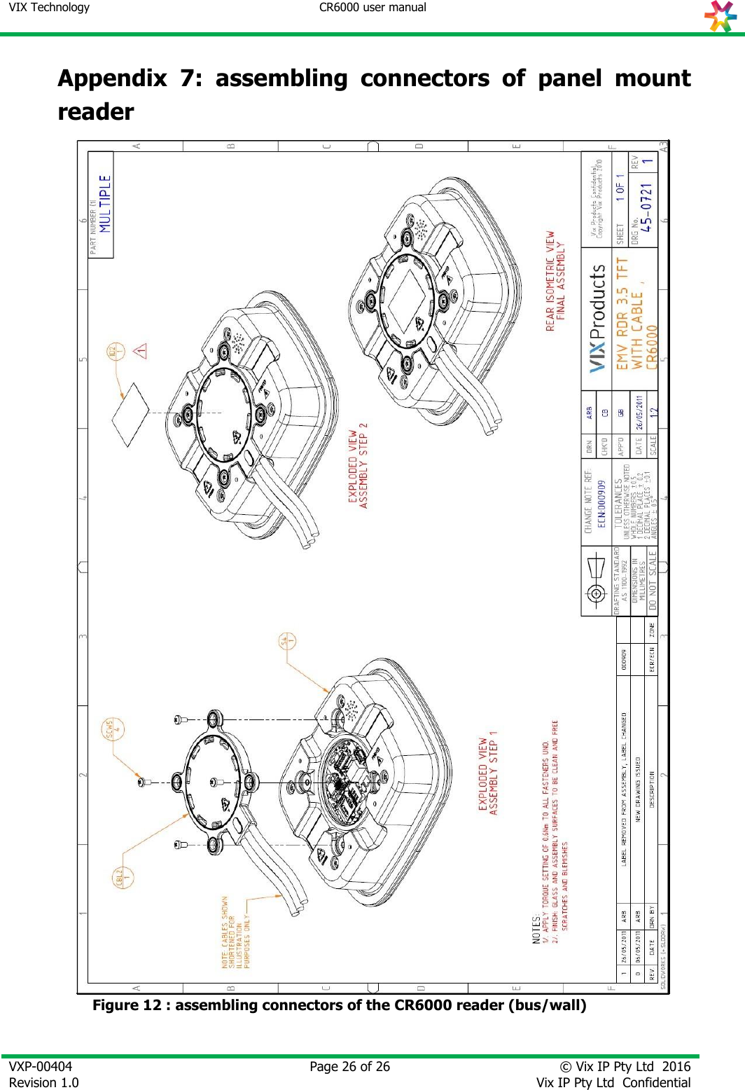 VIX Technology CR6000 user manual   VXP-00404 Revision 1.0    Page 26 of 26 © Vix IP Pty Ltd  2016 Vix IP Pty Ltd  Confidential   Appendix  7:  assembling  connectors  of  panel  mount reader  Figure 12 : assembling connectors of the CR6000 reader (bus/wall)  