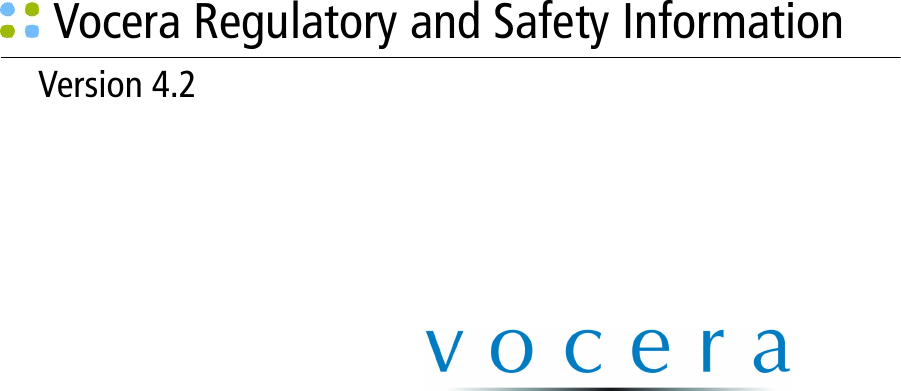 Vocera Regulatory and Safety InformationVersion 4.2