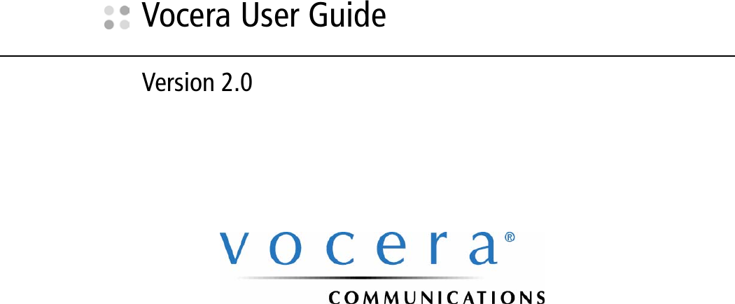 Vocera User GuideVersion 2.0