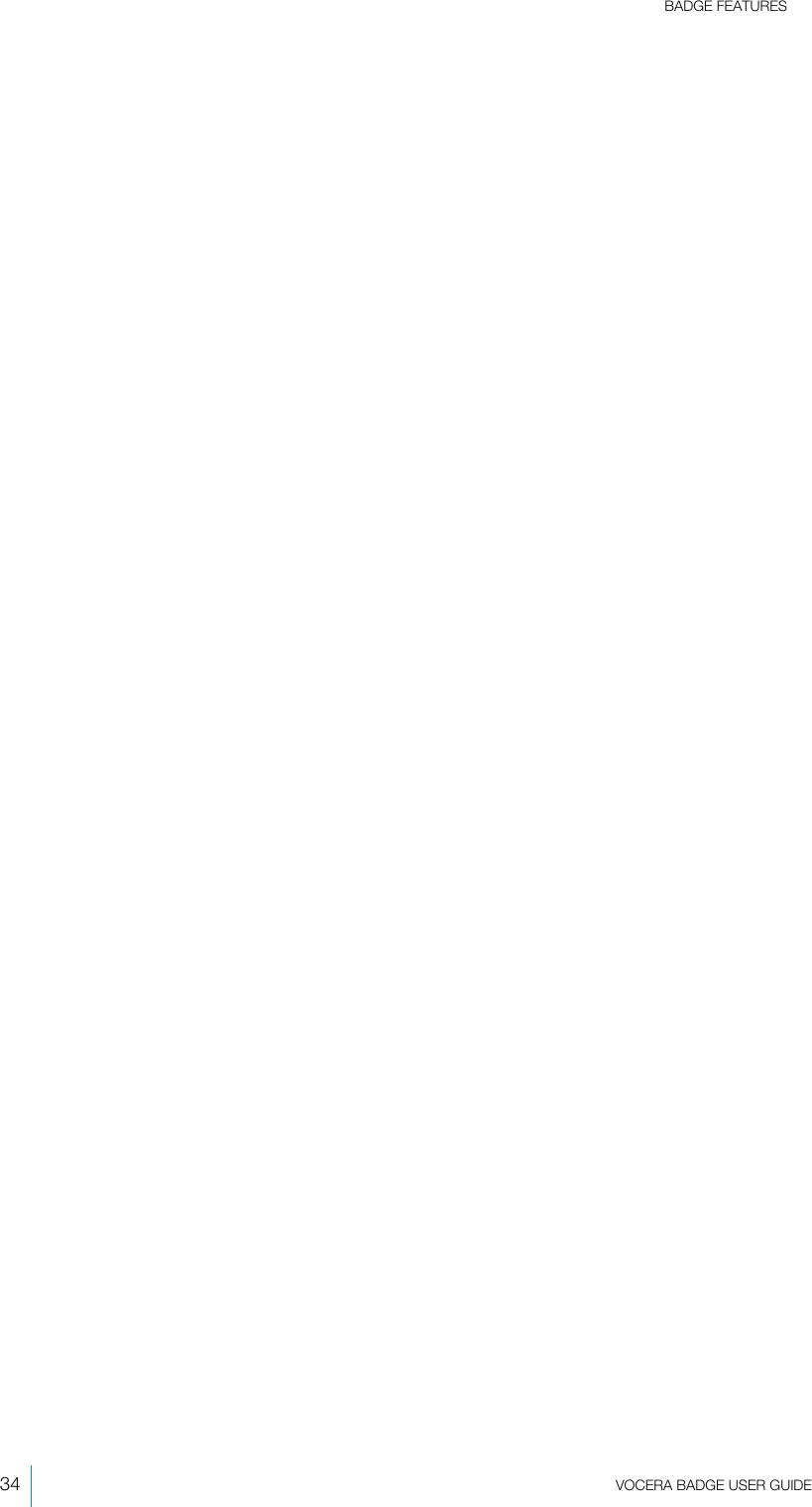 BADGE FEATURES34  VOCERA BADGE USERGUIDE