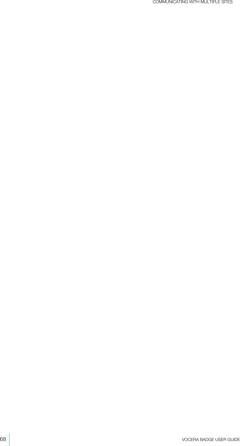COMMUNICATING WITH MULTIPLE SITES68  VOCERA BADGE USERGUIDE