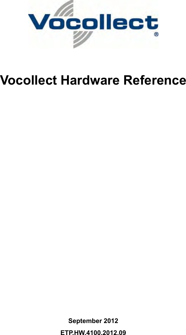 Vocollect Hardware ReferenceSeptember 2012ETP.HW.4100.2012.09