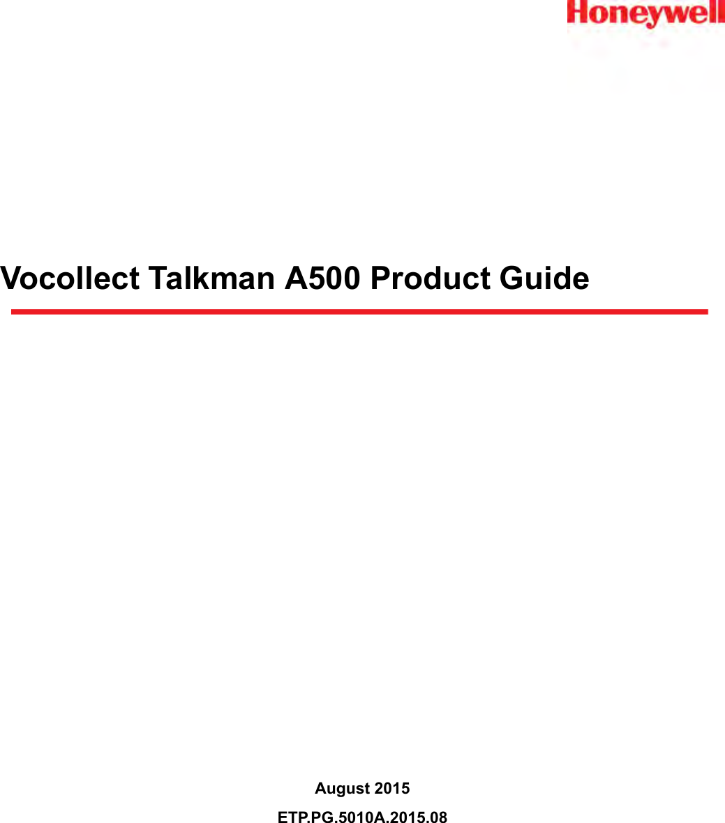 Vocollect Talkman A500 Product GuideAugust 2015ETP.PG.5010A.2015.08