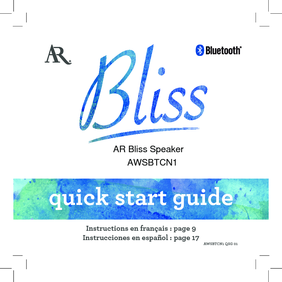 Instructions en français : page 9 Instrucciones en español : page 17 AWSBTCN1 QSG 01 quick start guideAR Bliss SpeakerAWSBTCN1