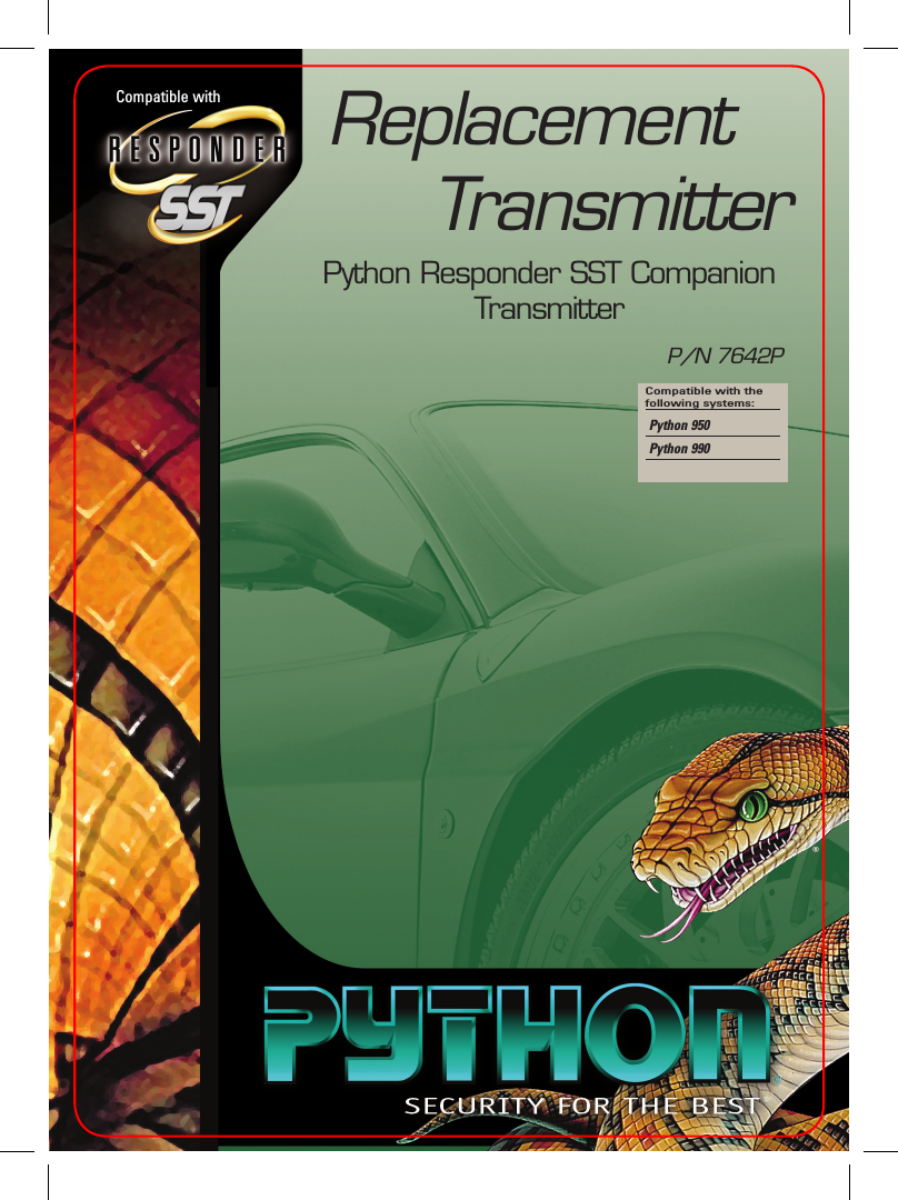 Compatible with the following systems:  Python 950  Python 990ReplacementTransmitterCompatible withP/N 7642PPython Responder SST Companion Transmitter