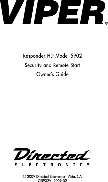 Responder HD Model 5902Security and Remote StartOwner’s Guide© 2009 Directed Electronics, Vista, CA  G5902V  2009-02