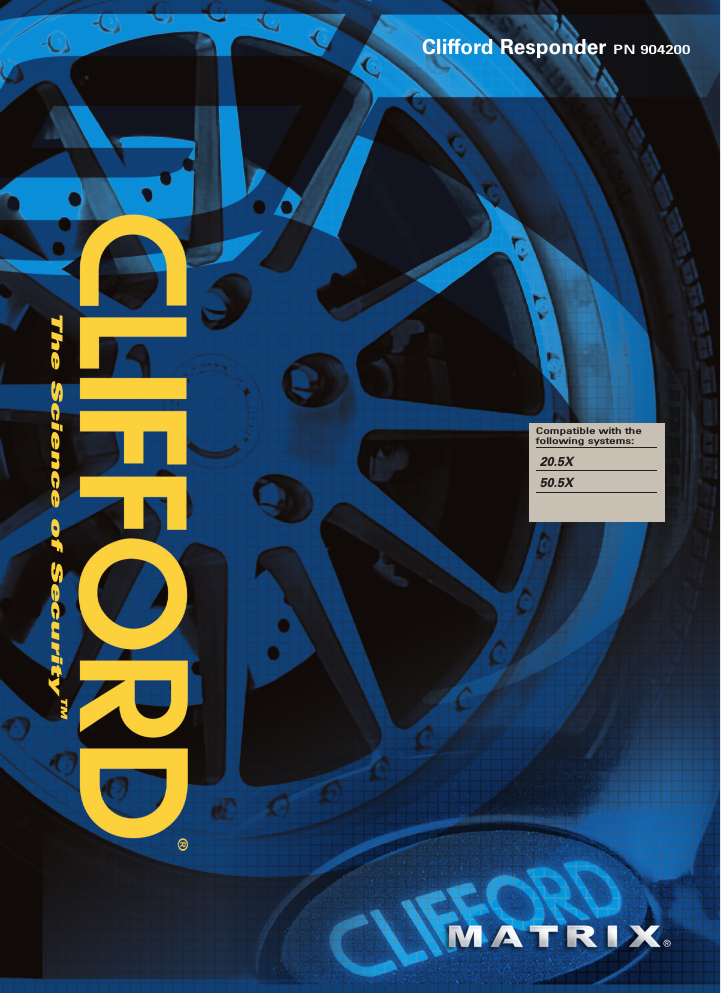 The Science of Security™Clifford Responder PN 904200Compatible with the following systems:  20.5X 50.5X