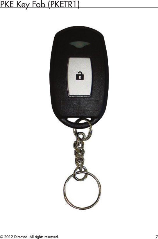 7© 2012 Directed. All rights reserved.PKE Key Fob (PKETR1)