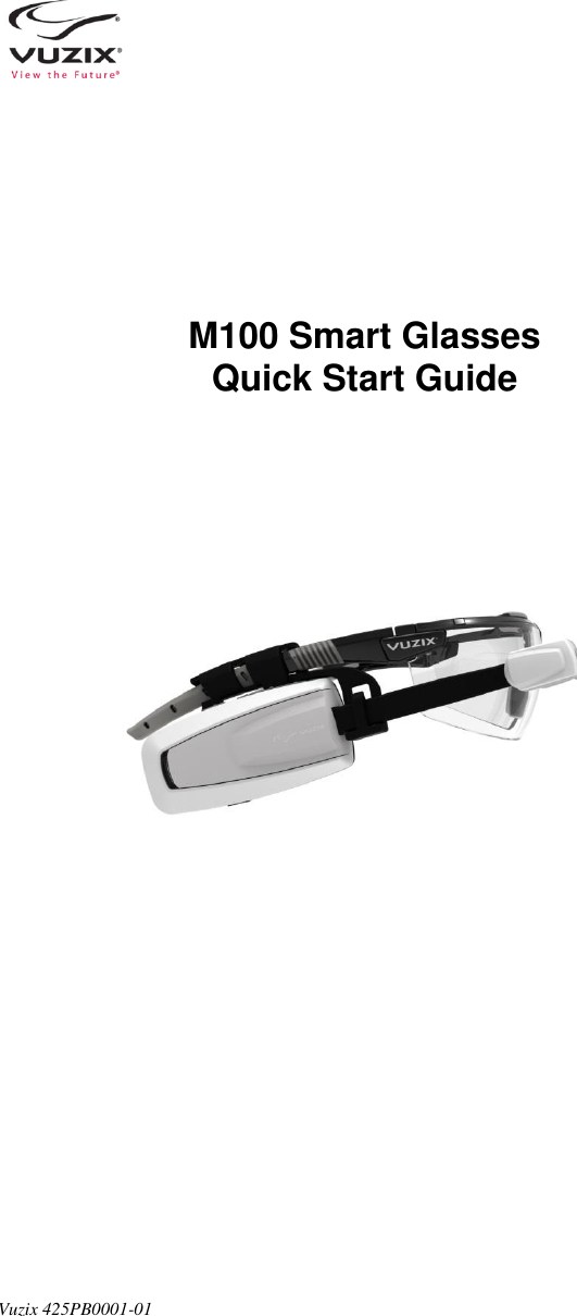 Vuzix 425PB0001-01        M100 Smart Glasses Quick Start Guide  